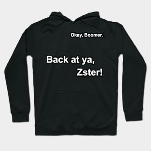 Back at ya, Zster! Hoodie